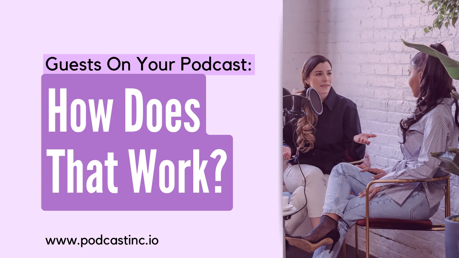 Guests On Your Podcast: How Does That Work?