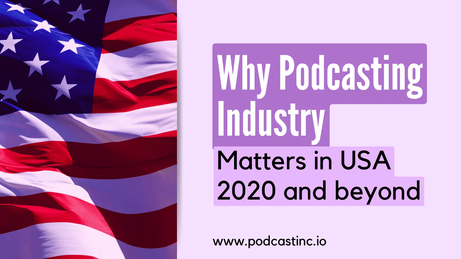 Why Podcasting Industry Matters in USA 2020 and beyond