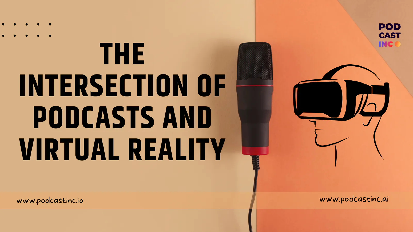 The Intersection of Podcasts and Virtual Reality