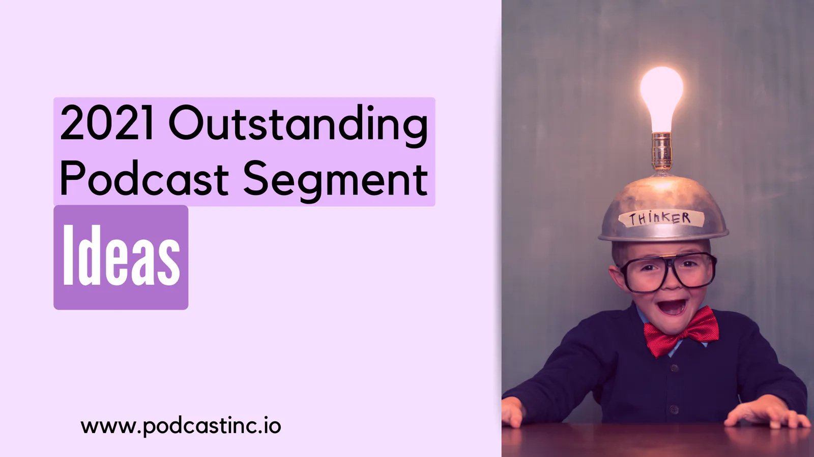2021 Outstanding Podcast Segment Ideas