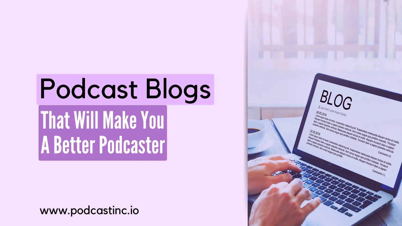 Podcast Blogs That Will Make You A Better Podcaster