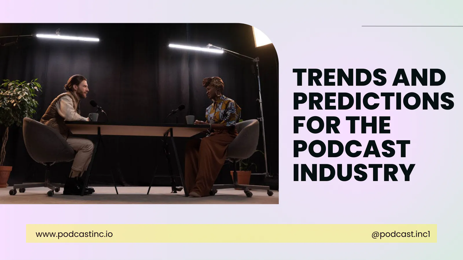 Trends and predictions for the podcast industry
