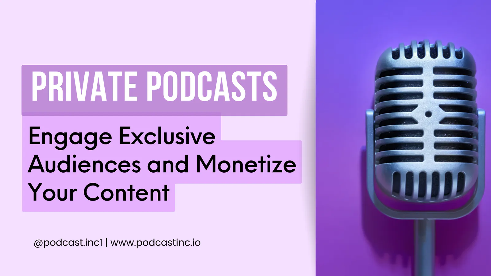 Learn about Private Podcasts: Engage Exclusive Audiences and Monetize Your Content