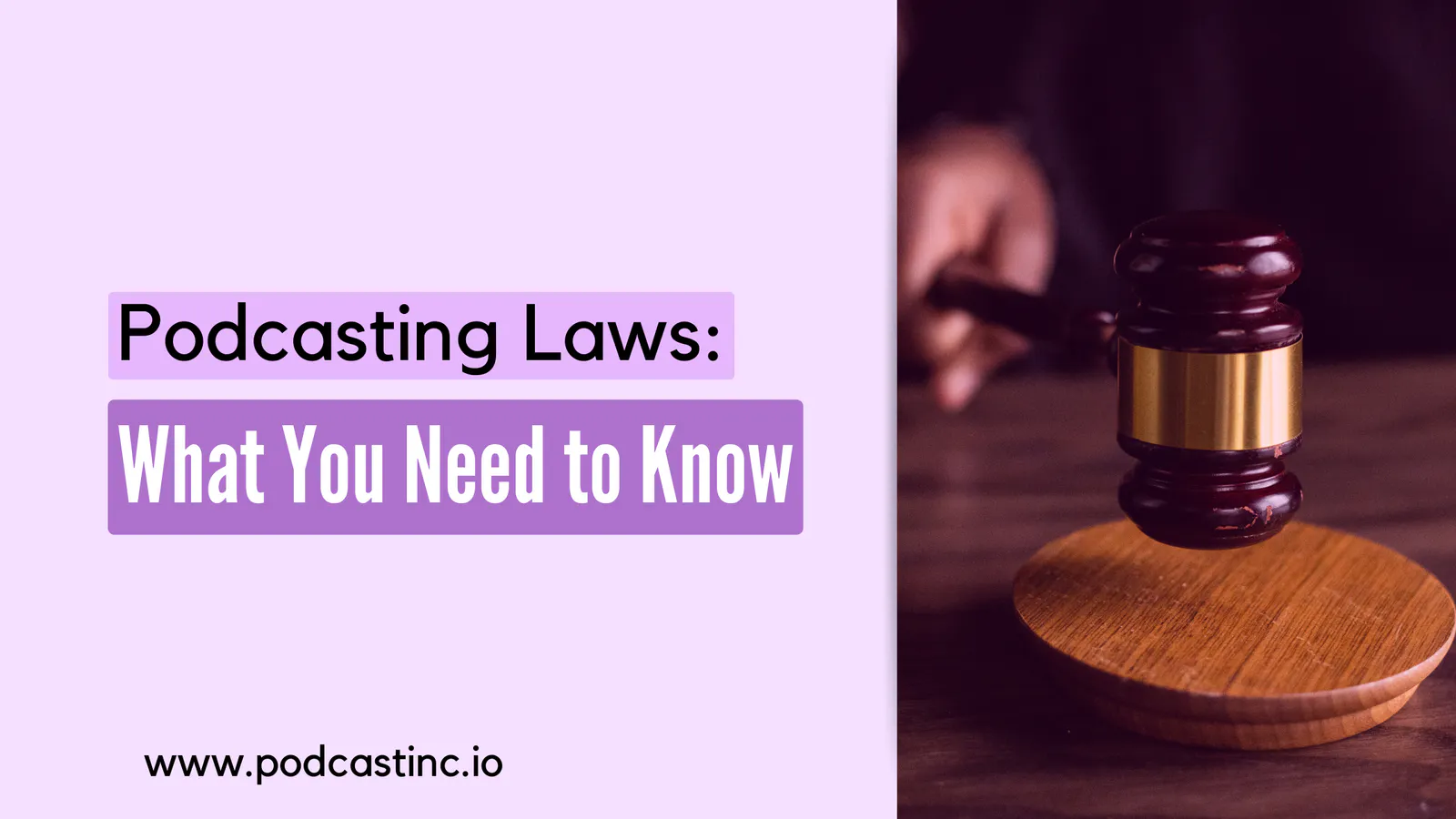 Podcasting Laws: What You Need to Know