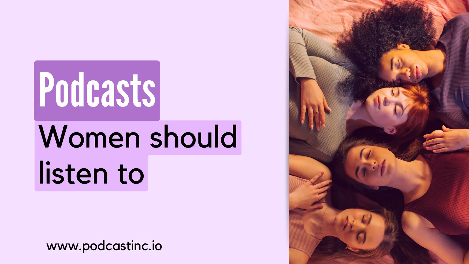 Podcasts Women Should Listen To