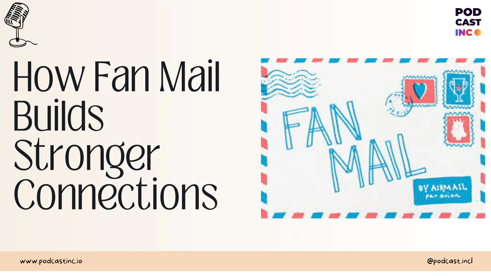 How Fan Mail Builds Stronger Connections and Expands Your Audience