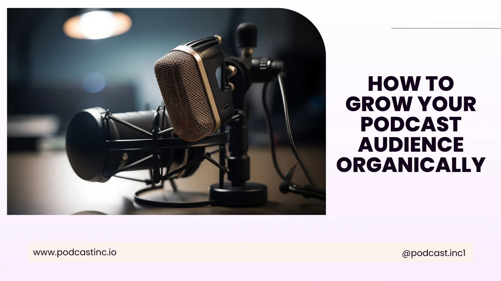 How to Grow Your Podcast Audience Organically