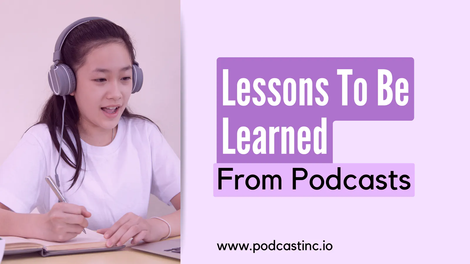Lessons To Be Learned From Podcasts
