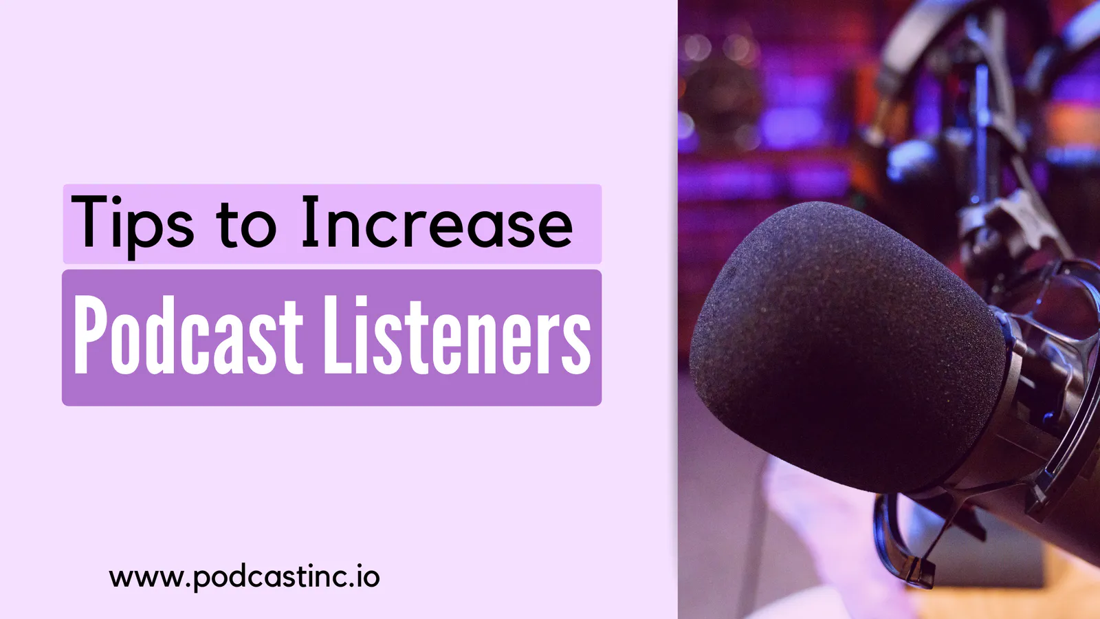 Tips to Increase Podcast Listeners