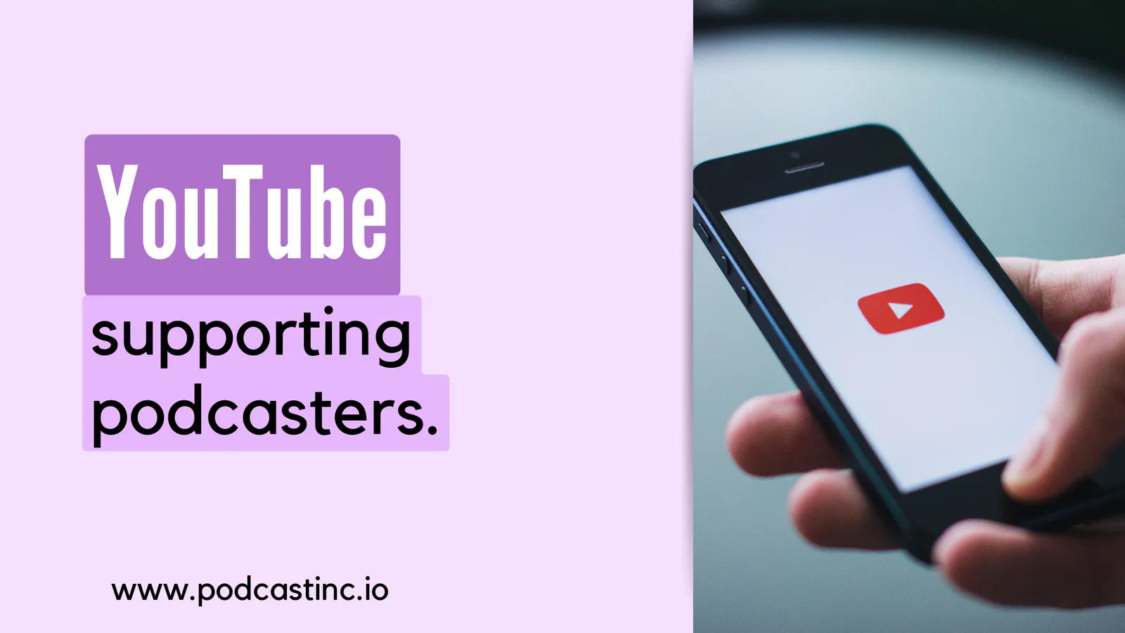 YouTube supporting podcasters.