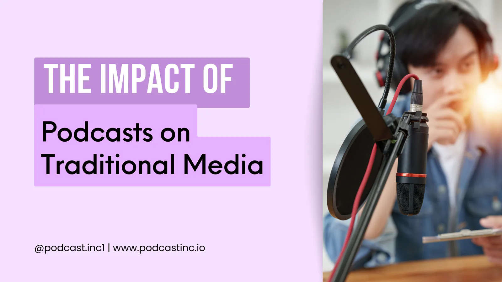 The impact of podcasts on traditional media