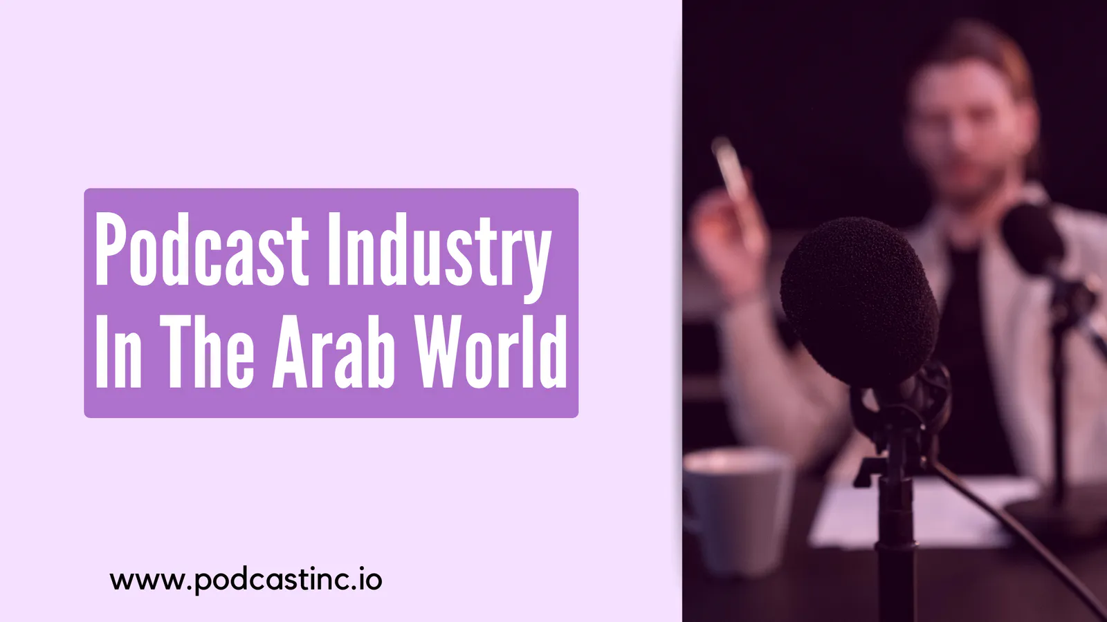 Podcast Industry In The Arab World