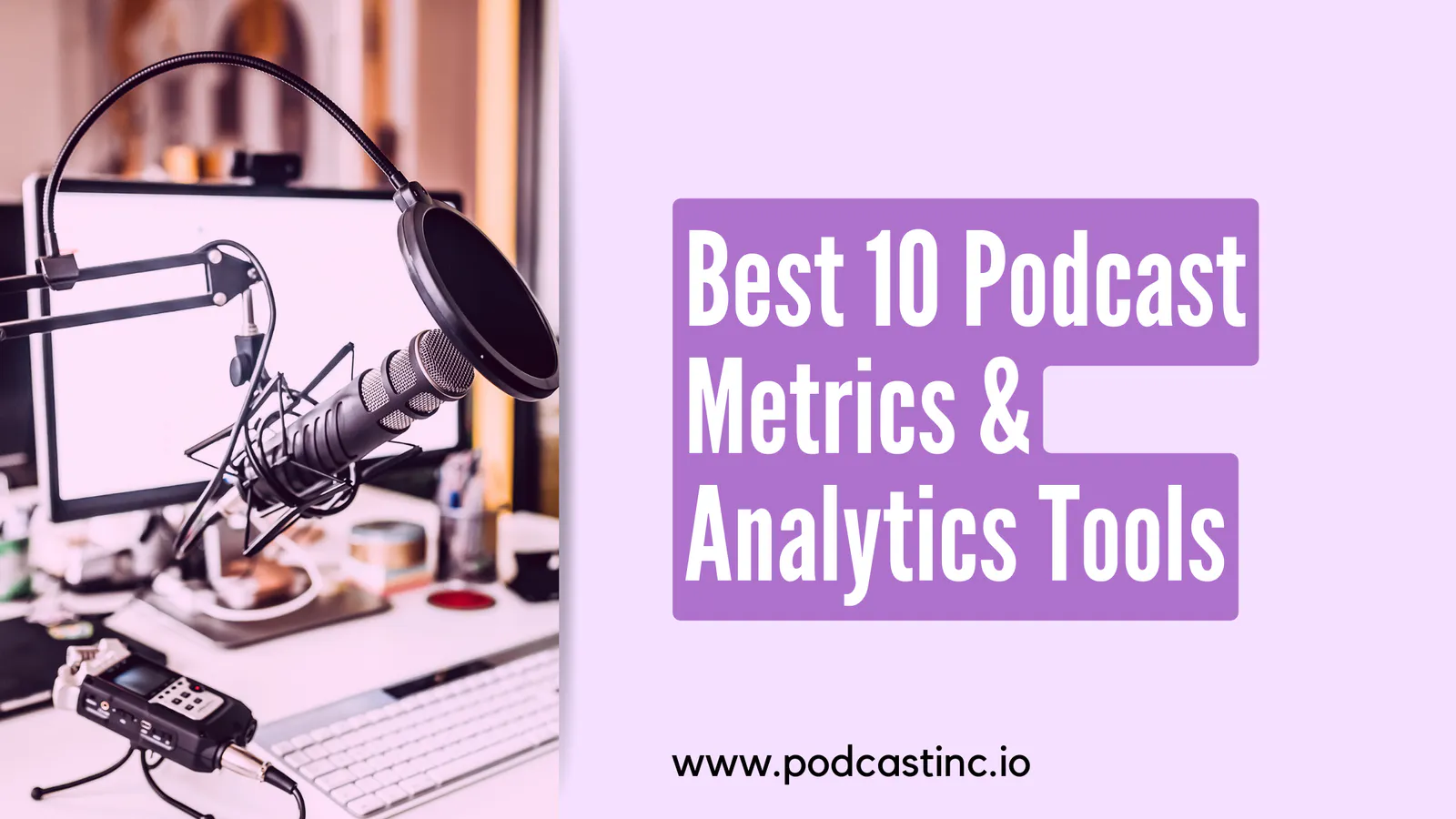 Best 10 Podcast Metrics & Analytics Tools