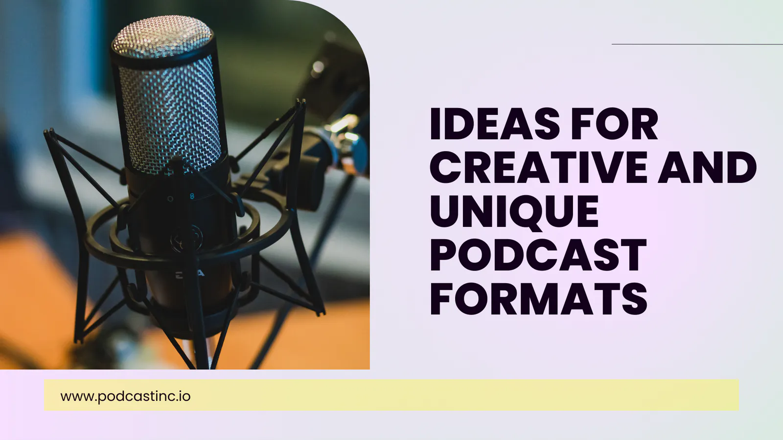Ideas for Creative and Unique Podcast Formats