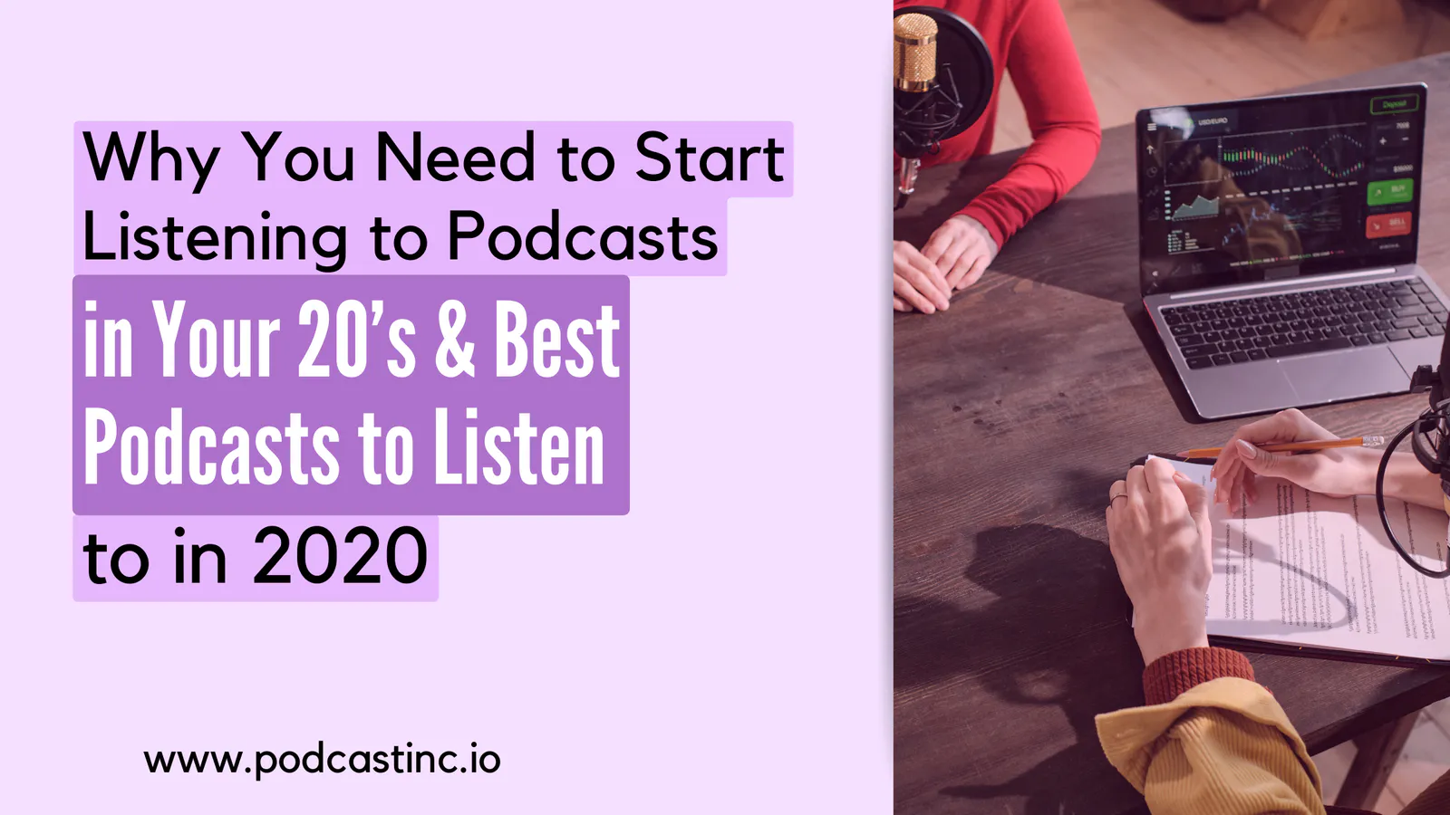 Why You Need to Start Listening to Podcasts in Your 20’s & Best Podcasts to Listen to in 2020