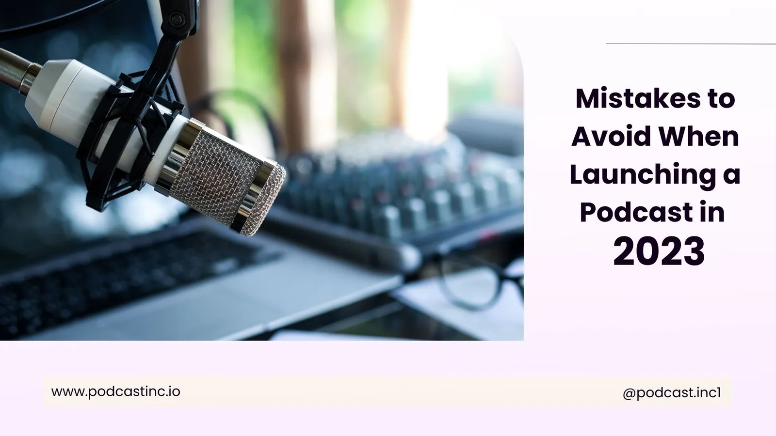 Mistakes To Avoid When Launching A Podcast in 2023