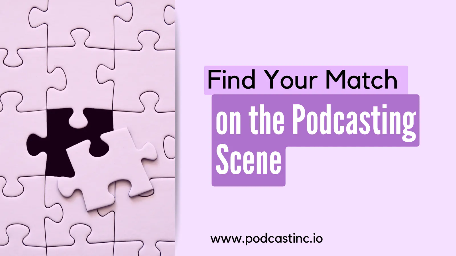 Find Your Match on the Podcasting Scene