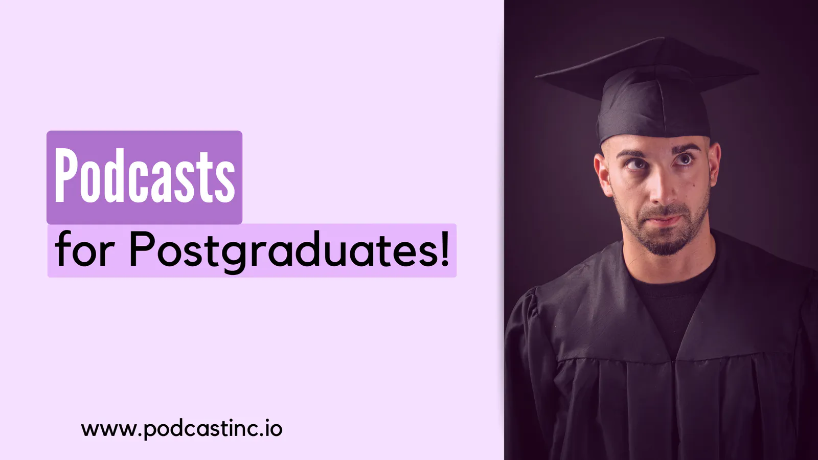Podcasts for Postgraduates!