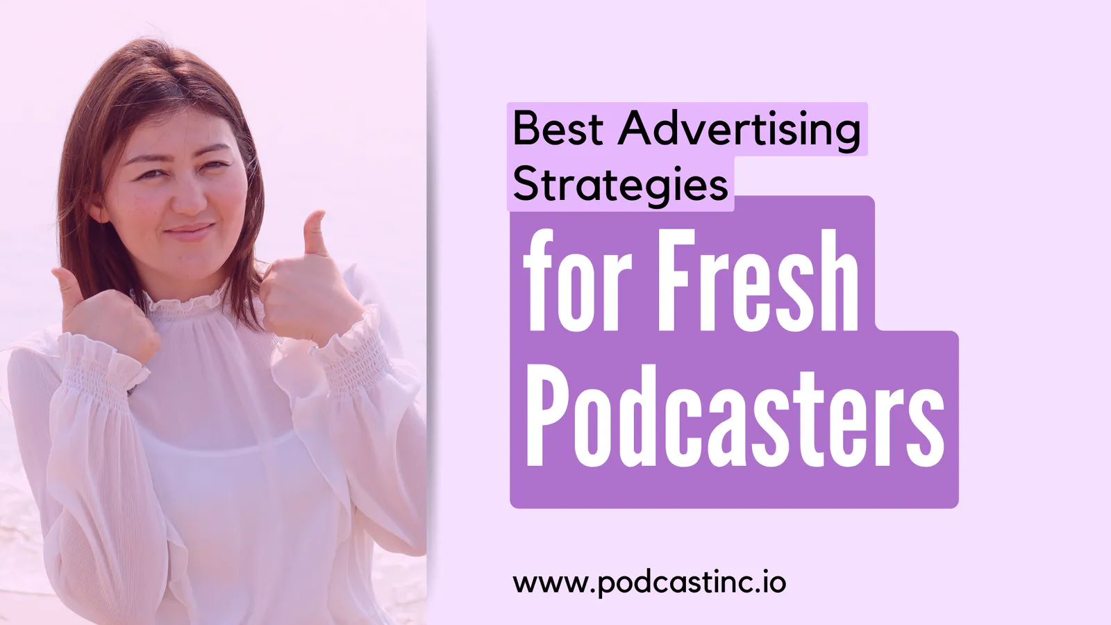 Best Advertising Strategies for Fresh Podcasters