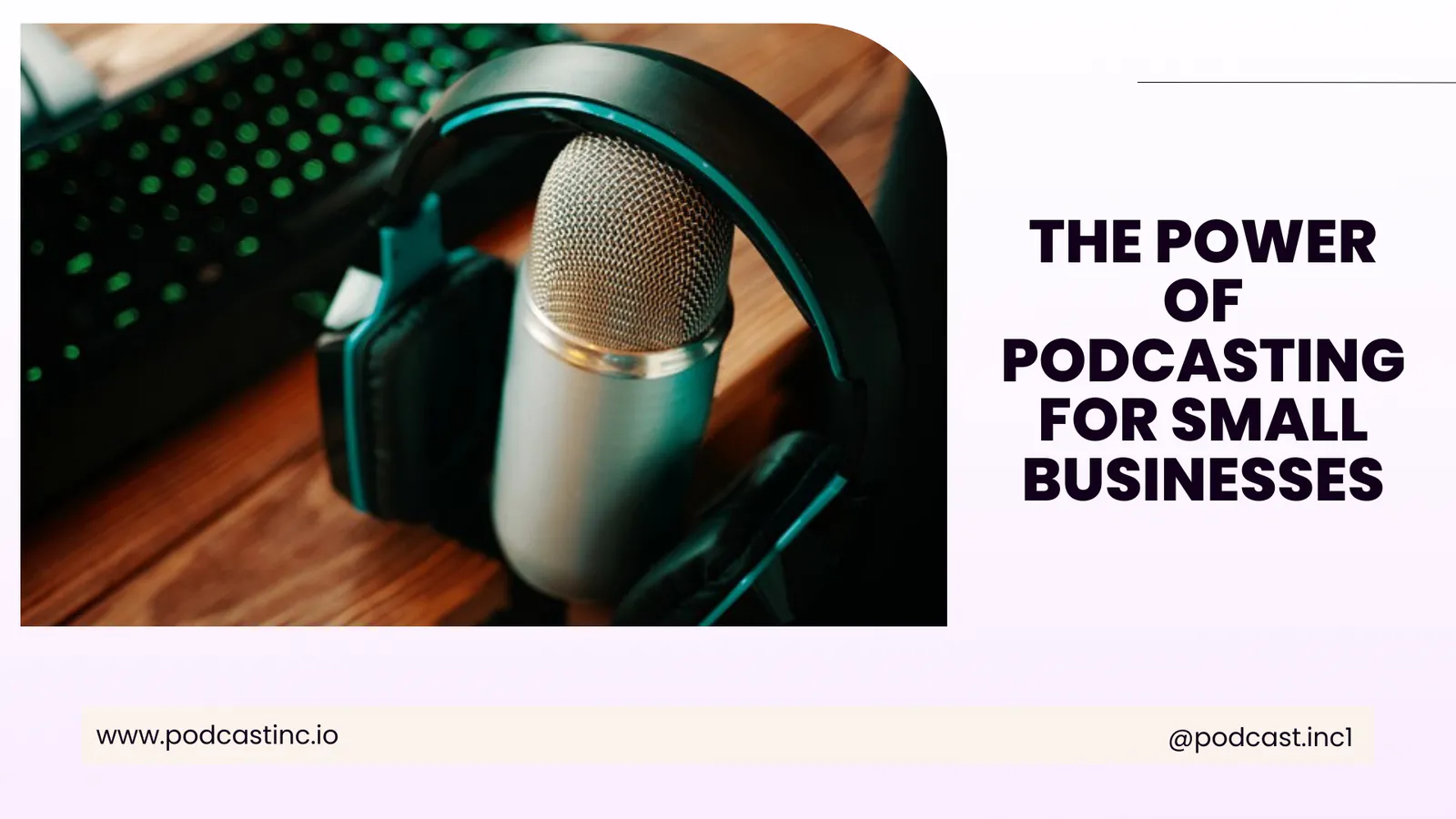 The Power of Podcasting for Small Businesses